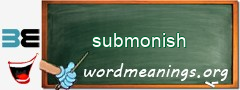 WordMeaning blackboard for submonish